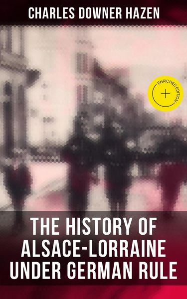Produktbild: The History of Alsace-Lorraine under German Rule