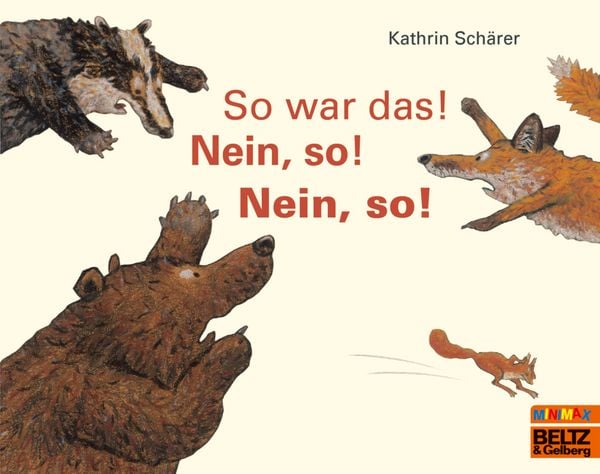 So war das! Nein, so! Nein, so!, Taschenbuch von Kathrin Schärer, Beltz Verlagsgruppe GmbH & Co. KG, 978-3-407-76089-0