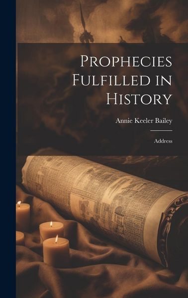 Produktbild: Prophecies Fulfilled in History: Address