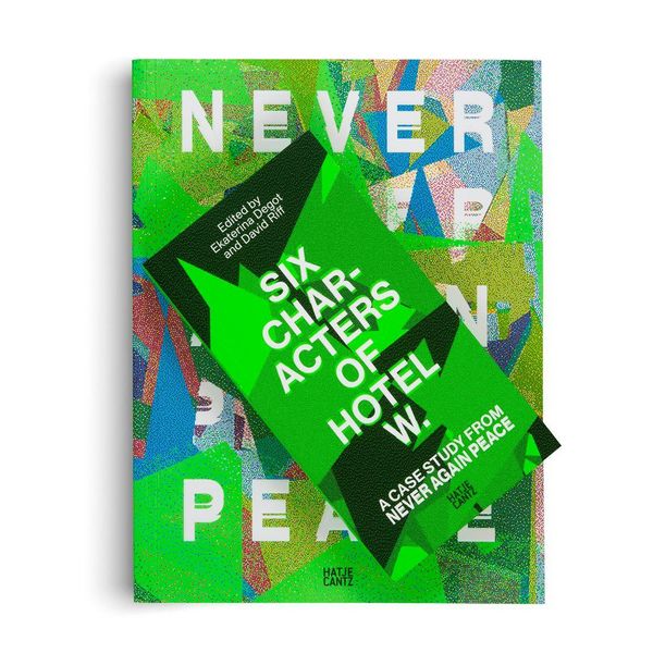 Produktbild: Six Characters of Hotel W.: A Case Study from Never Again Peace