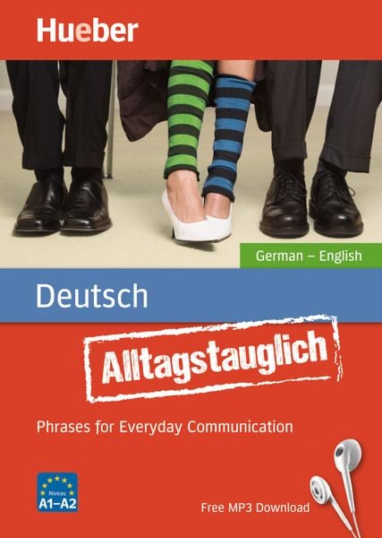 Alltagstauglich Deutsch. German - English / Buch mit MP3-Download, Taschenbuch von John Stevens,Timea Thomas, Hueber, 978-3-19-017933-6