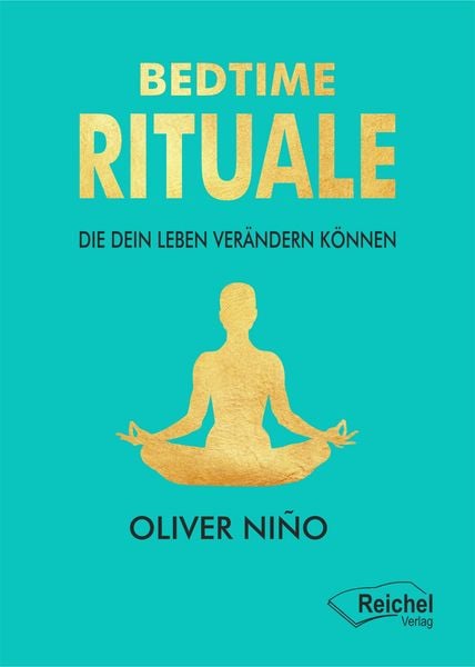 Bedtime Rituale, Gebundene Ausgabe von Oliver Niño, Reichel Verlag, 978-3-910402-19-5