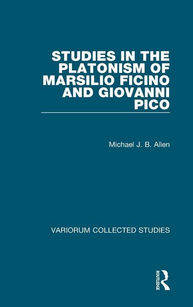 Produktbild: Studies in the Platonism of Marsilio Ficino and Giovanni Pico