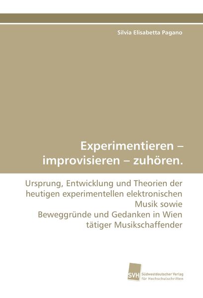 Experimentieren ¿ improvisieren ¿ zuhören.