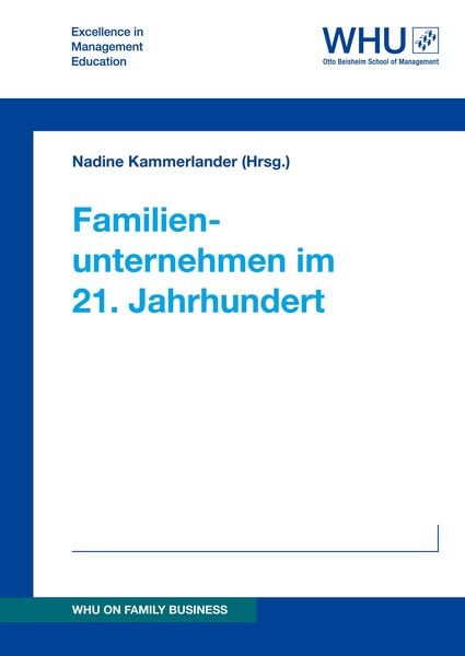 Familienunternehmen im 21. Jahrhundert, Taschenbuch von Franziska Anne Holle , Nadine Kammerlander (Hrsg. , Stephanie Querbach , Khadija Mubarka ,