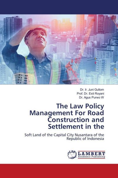 Produktbild: The Law Policy Management For Road Construction and Settlement in the