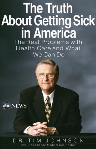 Produktbild: The Truth About Getting Sick in America