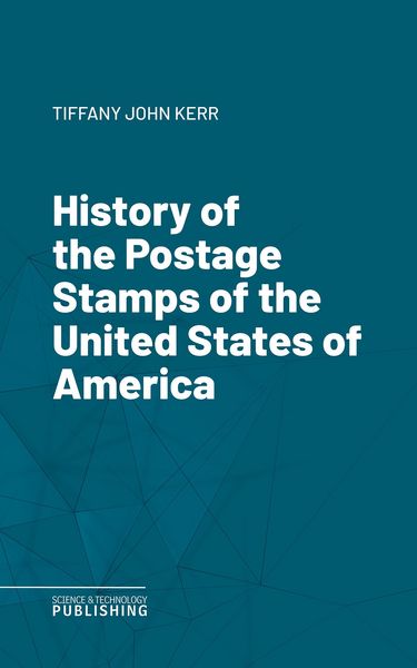 Produktbild: History of the Postage Stamps of the United States of America