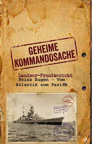 Produktbild: Geheime Kommandosache "Prinz Eugen - Vom Atlantik zum Pazifik"