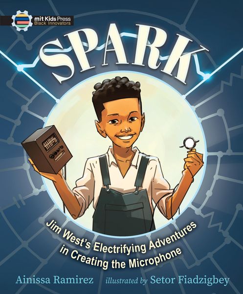 Produktbild: Spark: Jim West's Electrifying Adventures in Creating the Microphone
