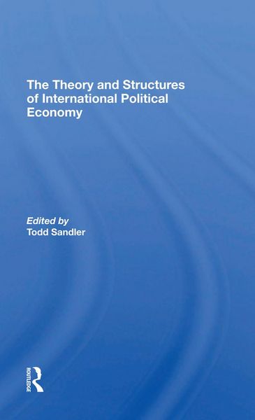 Produktbild: The Theory And Structures Of International Political Economy