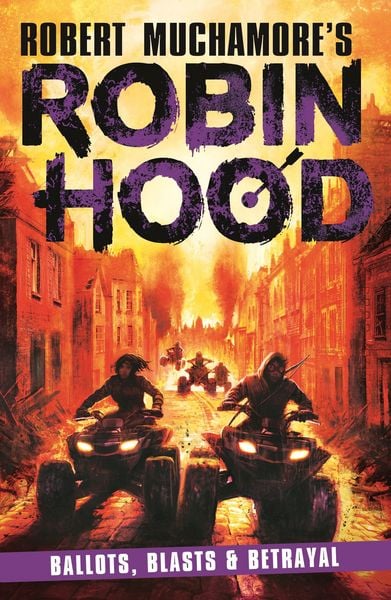 Produktbild: Robin Hood 8: Ballots, Blasts & Betrayal (Robert Muchamore's Robin Hood)