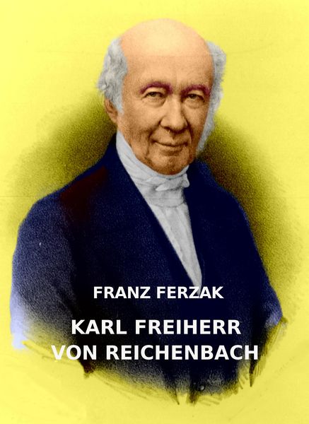 Produktbild: Karl Freiherr von Reichenbach