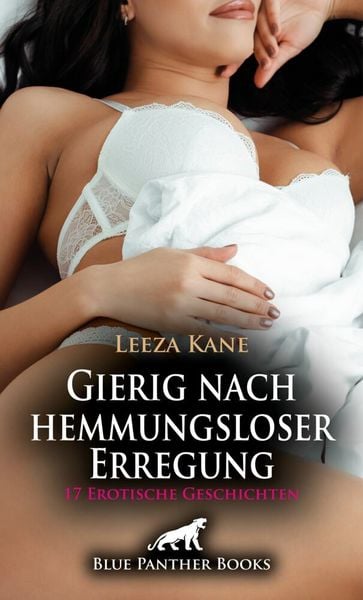 Produktbild: Gierig nach hemmungsloser Erregung | 16 Erotische Geschichten