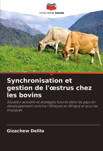 Produktbild: Synchronisation et gestion de l'&iquest;strus chez les bovins