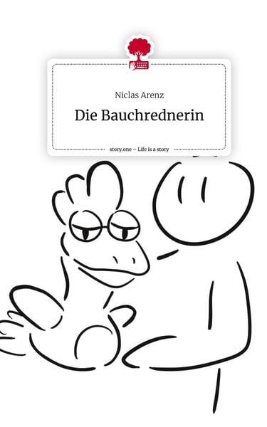 Produktbild: Die Bauchrednerin. Life is a Story - story.one