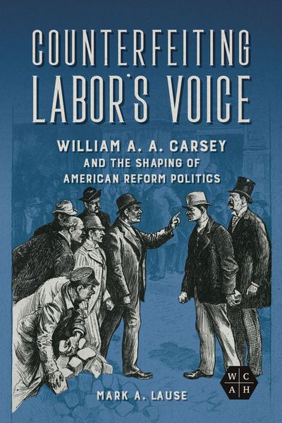 Produktbild: Lause, M: Counterfeiting Labor's Voice