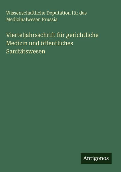 Produktbild: Vierteljahrsschrift f&uuml;r gerichtliche Medizin und &ouml;ffentliches Sanit&auml;tswesen