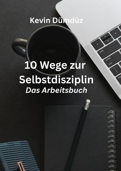 Produktbild: 10 Wege zur Selbstdisziplin