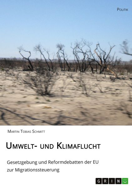 Produktbild: Umwelt- und Klimaflucht. Gesetzgebung und Reformdebatten der EU zur Migrationssteuerung