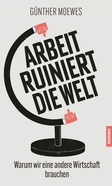 Produktbild: Arbeit ruiniert die Welt