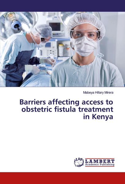 Produktbild: Barriers affecting access to obstetric fistula treatment in Kenya