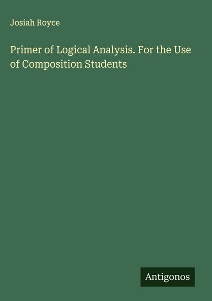 Produktbild: Primer of Logical Analysis. For the Use of Composition Students