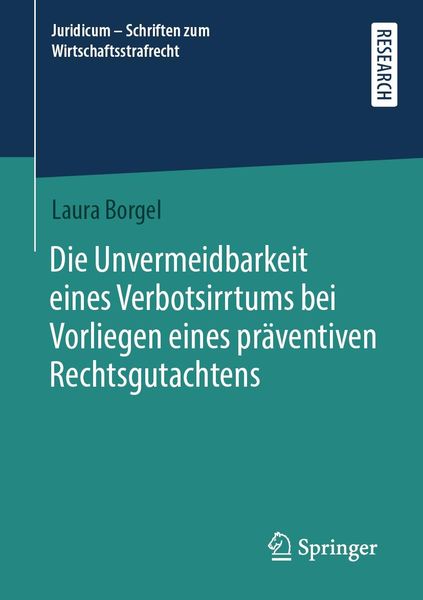 Produktbild: Die Unvermeidbarkeit eines Verbotsirrtums bei Vorliegen eines pr&auml;ventiven Rechtsgutachtens