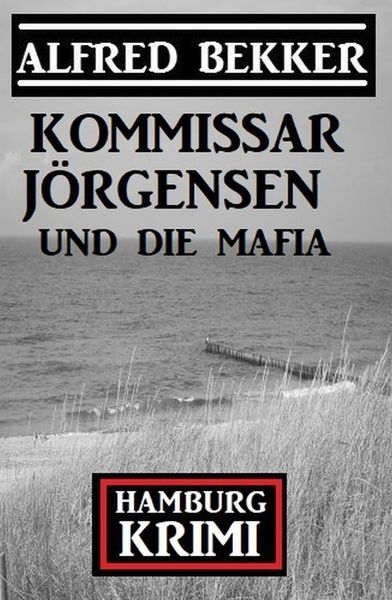 Produktbild: Kommissar J&ouml;rgensen und die Mafia: Hamburg Krimi