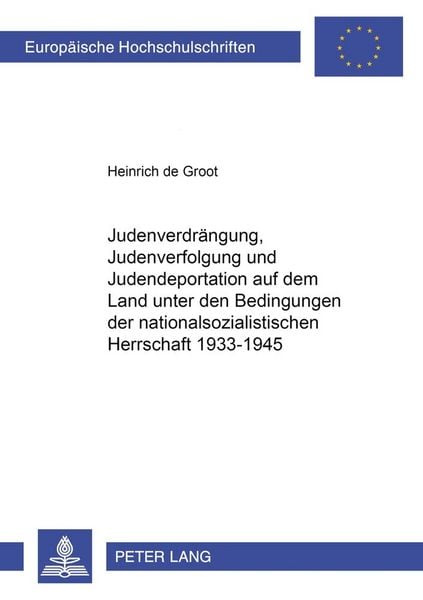 Produktbild: Judenverdr&auml;ngung, Judenverfolgung und Judendeportation auf dem Land unter den Bedingungen der nationalsozialistischen Herrschaft 1933-1945