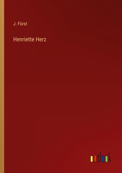 Henriette Herz, Taschenbuch von J. Fürst, Outlook, 9783368273088