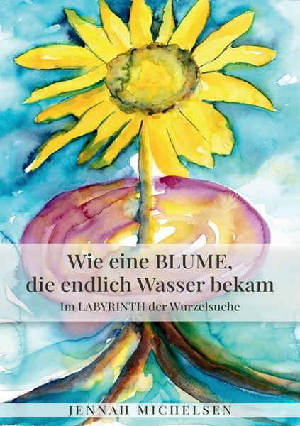 Produktbild: Wie eine Blume, die endlich Wasser bekam