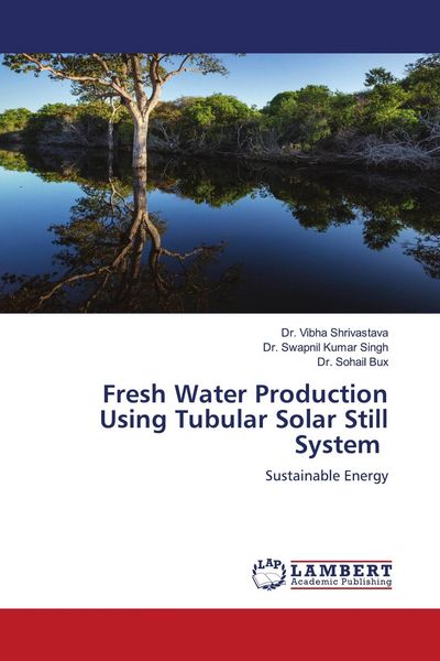 Produktbild: Fresh Water Production Using Tubular Solar Still System