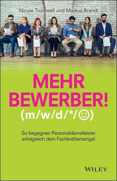 Produktbild: Mehr Bewerber!: So begegnen Personaldienstleister erfolgreich dem Fachkr&auml;ftemangel