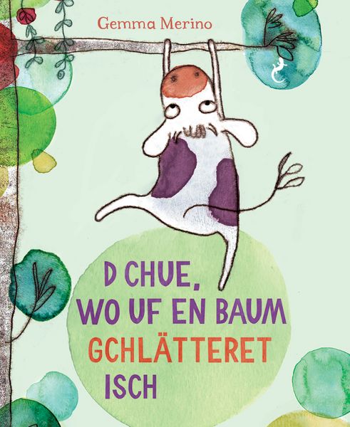 Produktbild: D Chue, wo uf en Baum gchl&auml;tteret isch