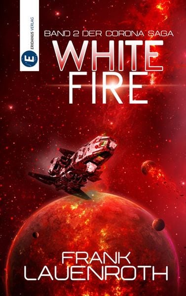 White Fire, Taschenbuch von Frank Lauenroth, Eridanus Verlag, 9783946348511