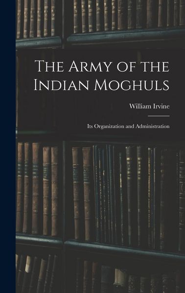 Produktbild: The Army of the Indian Moghuls