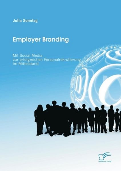 Produktbild: Employer Branding: Mit Social Media zur erfolgreichen Personalrekrutierung im Mittelstand