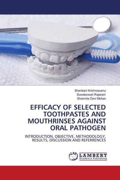 Produktbild: Efficacy Of Selected Toothpastes and Mouthrinses Against Oral Pathogen
