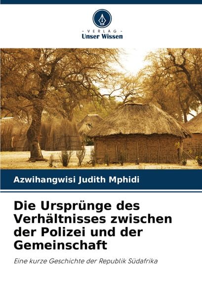 Produktbild: Die Urspr&uuml;nge des Verh&auml;ltnisses zwischen der Polizei und der Gemeinschaft