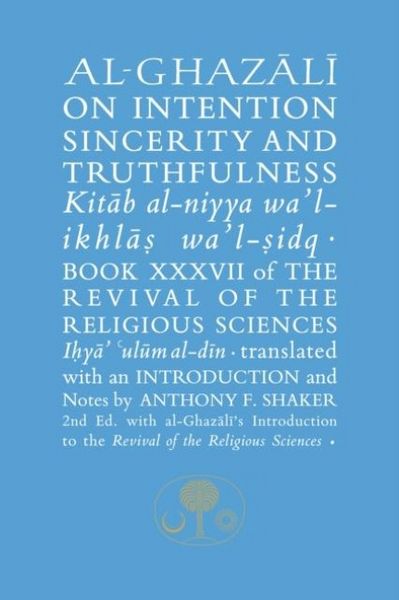 Produktbild: Al-Ghazali on Intention, Sincerity and Truthfulness