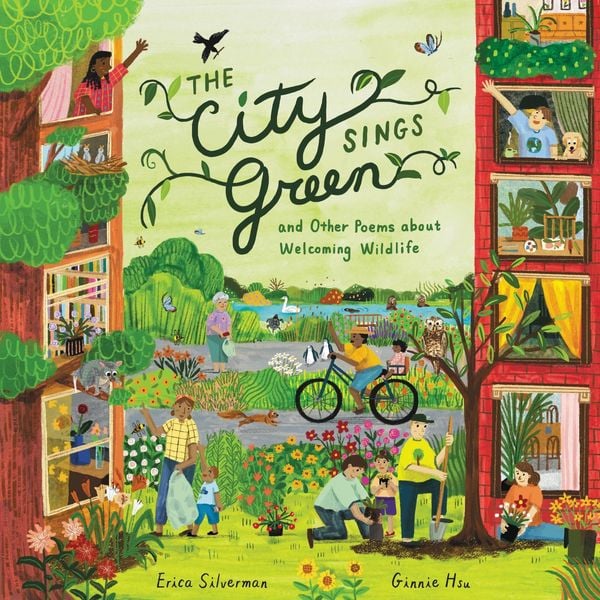 Produktbild: The City Sings Green & Other Poems about Welcoming Wildlife