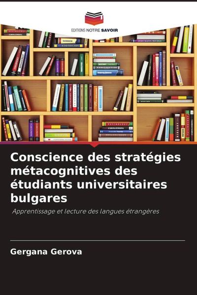 Produktbild: Conscience des strat&eacute;gies m&eacute;tacognitives des &eacute;tudiants universitaires bulgares