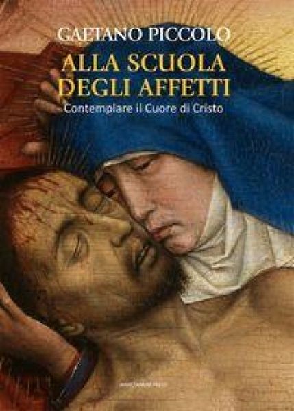 Produktbild: Alla scuola degli affetti. Contemplare il Cuore di Cristo