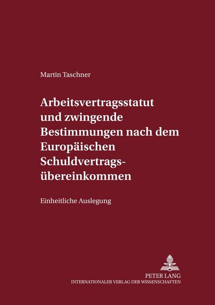 Produktbild: Arbeitsvertragsstatut und zwingende Bestimmungen nach dem Europ&auml;ischen Schuldvertrags&uuml;bereinkommen