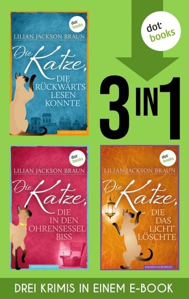 Produktbild: Die Katze, die r&uuml;ckw&auml;rts lesen konnte & Die Katze, die in den Ohrensessel biss & Die Katze, die ...