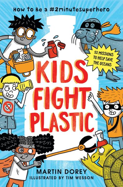 Produktbild: Kids Fight Plastic: How to Be a #2minutesuperhero