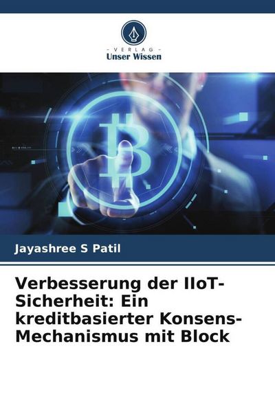 Produktbild: Verbesserung der IIoT-Sicherheit: Ein kreditbasierter Konsens-Mechanismus mit Block