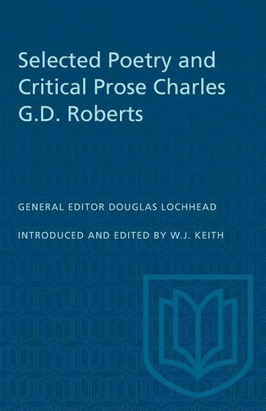 Produktbild: Selected Poetry and Critical Prose Charles G.D. Roberts