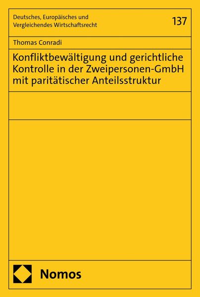 Produktbild: Konfliktbew&auml;ltigung und gerichtliche Kontrolle in der Zweipersonen-GmbH mit parit&auml;tischer Anteilsstruktur